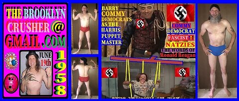 The Brooklyn Crusher. The Commy 107 days of Kamala Harris democrat HATE party