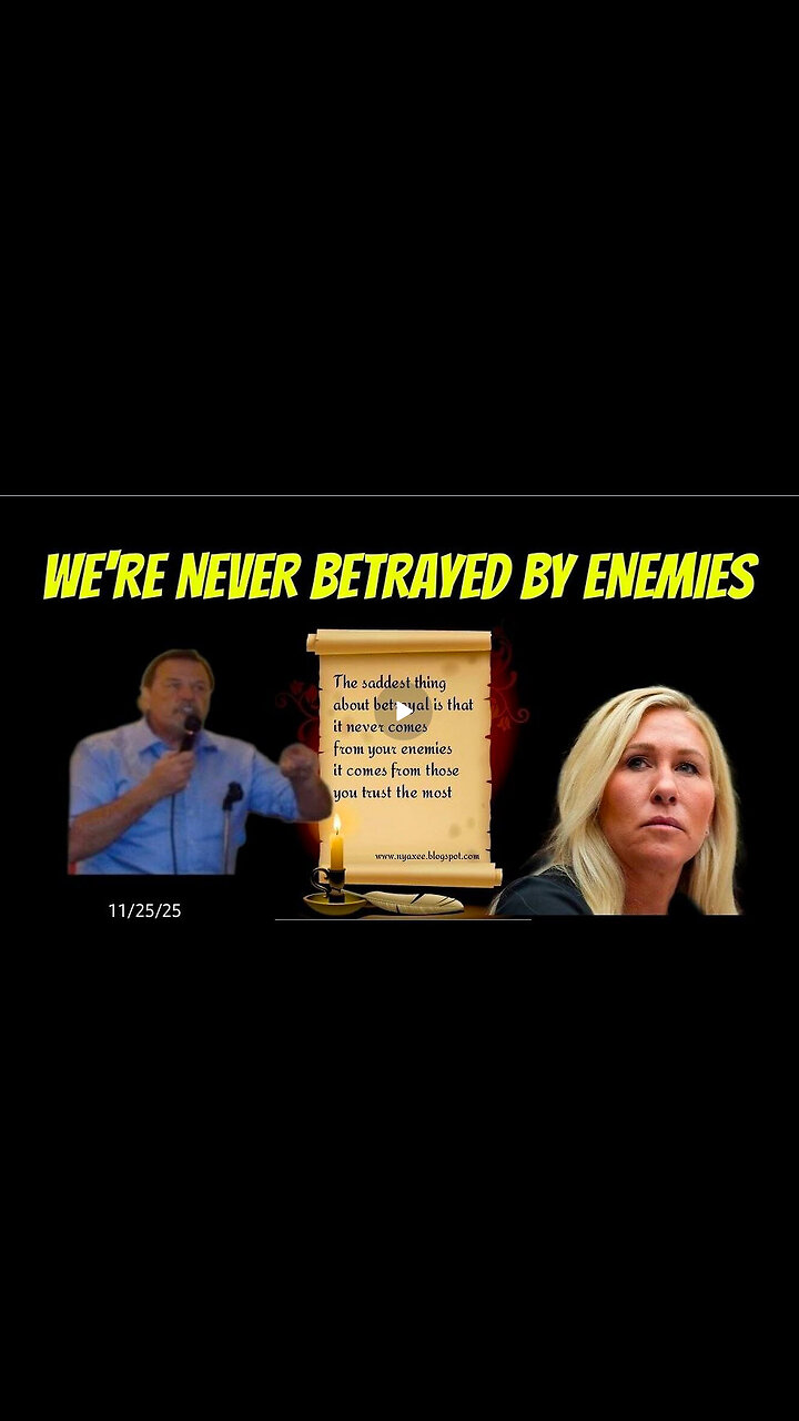 MIKE GILL - WERE NEVER BETRAYED BY ENEMIES - 11/25/25