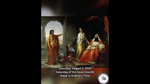 Saturday, August 2, 2025 Saturday of the Seventeenth Week in Ordinary Time #faith #readings