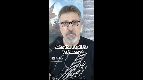 John the Baptist’s Testimony