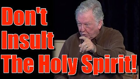 Don't Insult The Holy Spirit!