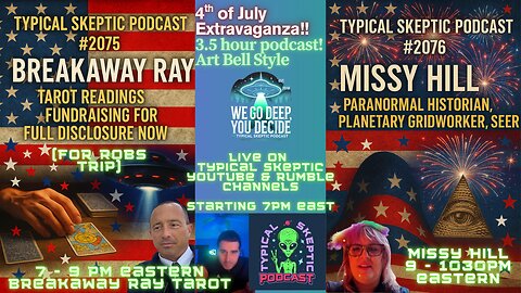 Stars, Stripes & Secrets: A 4th of July Tarot & Paranormal, UFO Special - Ray & Missy - TSP # 2075
