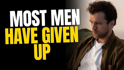 Most Men Have Give Up on Dating And Relationships