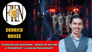 The Techo Quickening - Merger of Military & Technocracy - AI Gaslighting Humanity | Derrick Broze