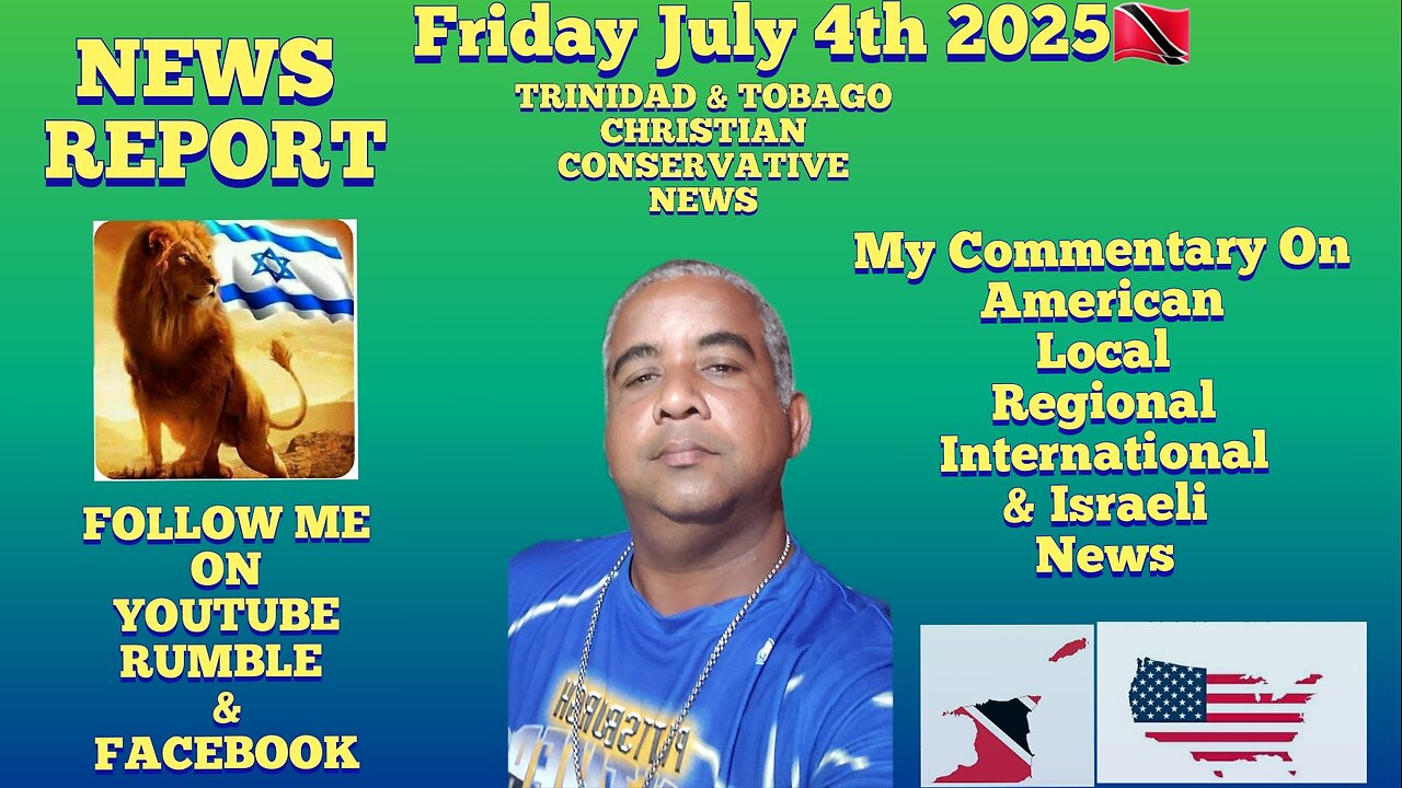 News Report Trinidad & Tobago Friday July 4th 2025