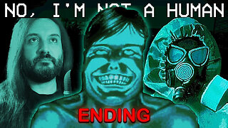 No, I'm not Human PART 2 ENDING
