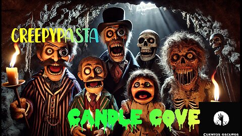 "Candle cove", Creepypasta. Relato de terror, misterio y suspense. Dramatización, teatro.