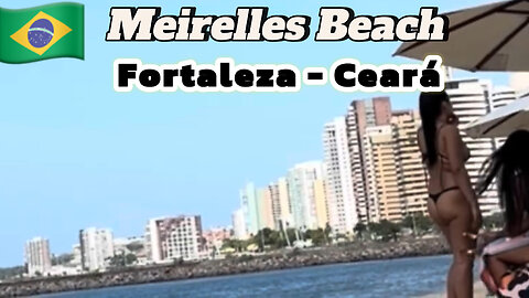 🇧🇷 Brazil | Meirelles Beach | Fortaleza | Ceará