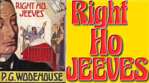 Saturday Night Theater: "Right Ho Jeeves" by PG Wodehouse