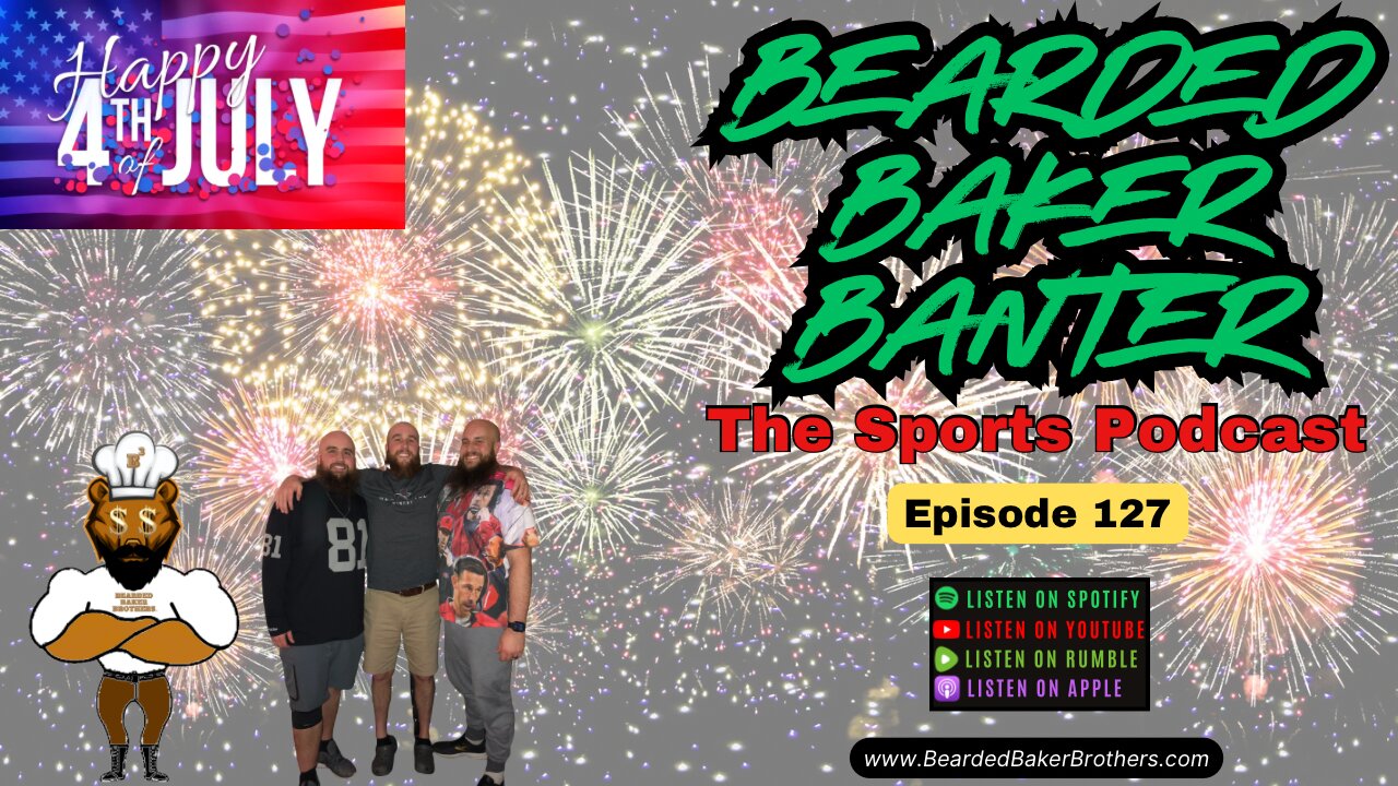 Bearded Baker Banter episode 127 July 4 2025