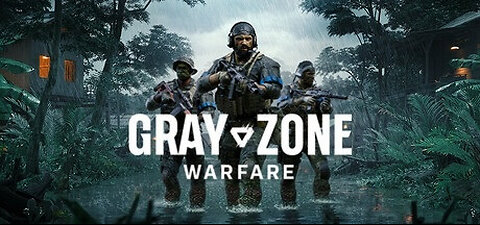 Gray Zone Warefare | Finally getting around to this new update. lol