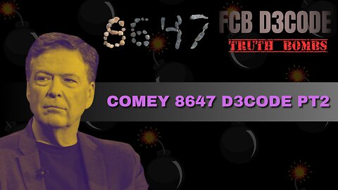 COMEY 8647 D3CODE [PART TWO]