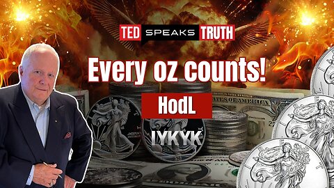 Every oz counts! - HodL - IYKYK! | Ted Provenza