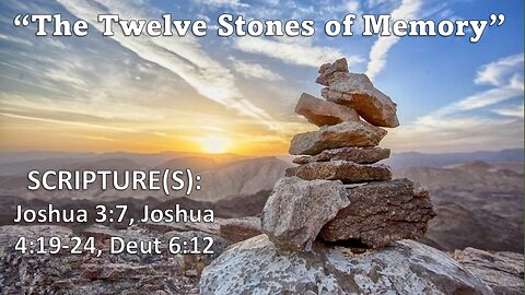 The Twelve Stones of Memory