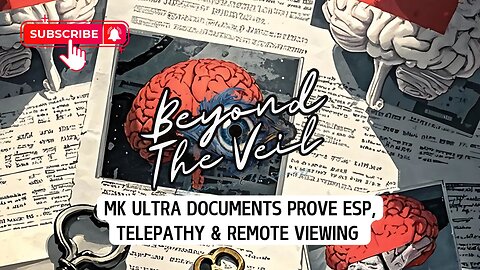 MK Ultra Documents Prove ESP, Telepathy & Remote Viewing | Beyond The Veil ®