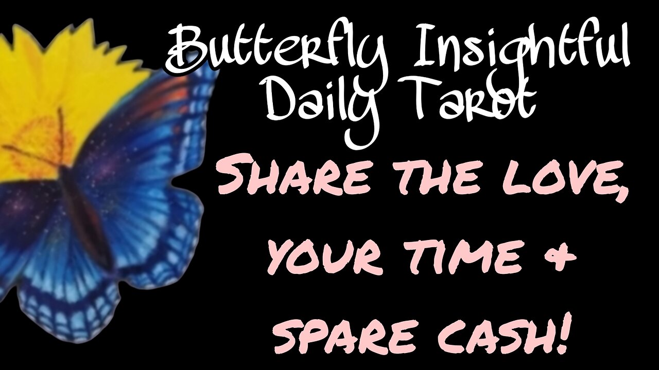 Butterfly Insightful Daily Tarot - share the love, share the money!