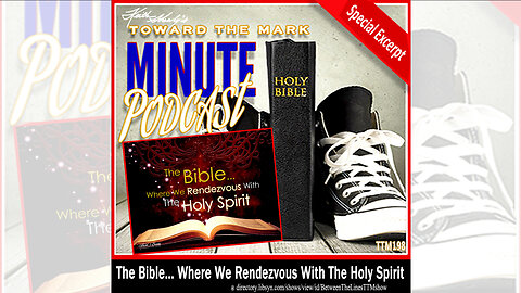 Toward The Mark Minute "Where We Rendezvous with The Holy Spirit"