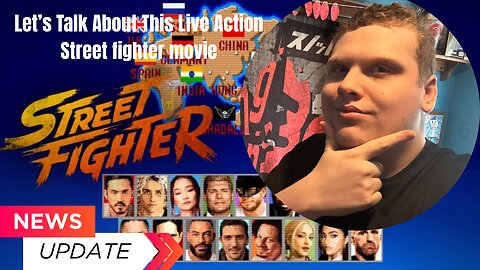Let’s Talk About This Live-Action Street Fighter Movie - MOVIE NEWS