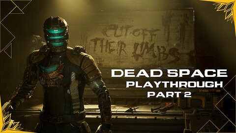 Dead Space (2023) remake playthrough part 2