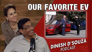 "OUR FAVORITE EV Dinesh D’Souza Podcast Ep1041"