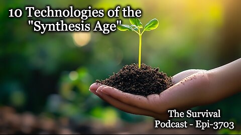 10 Technologies of "The Synthesis Age" - Epi-3703