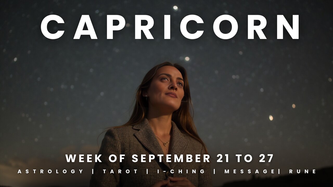 CAPRICORN Week of September 21 to 27