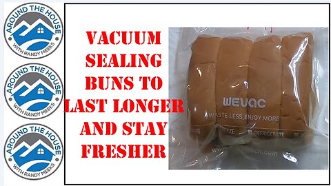 Vacuum Sealing Buns to Stay Fresher and Last Longer!