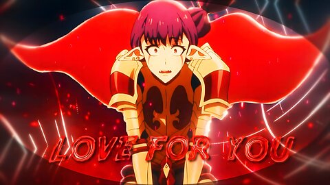 love for you - Anime mix [Edit/AMV]! 4K!