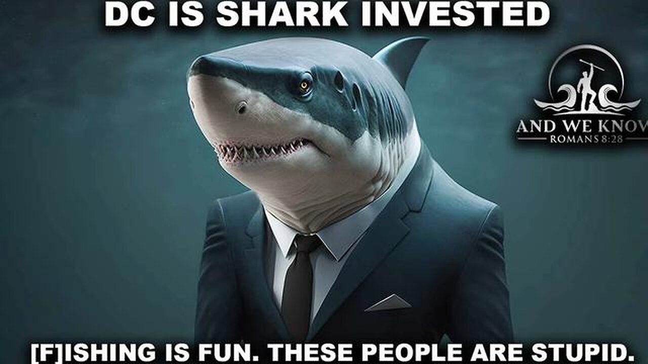 8.11.25： D.C. filled with SHARKS, We CAUGHT [THEM] all, [F]ishing is FUN, Pray!