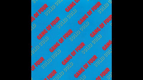 Gang of Four - Solid Gold & Another Day/Another Dollar (1981-2/1996) [Full Album + EP]