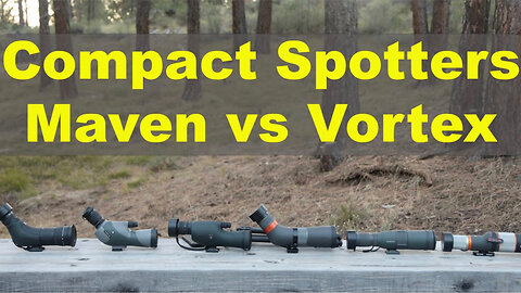 Compact Spotting Scope Review: Maven Vs Vortex