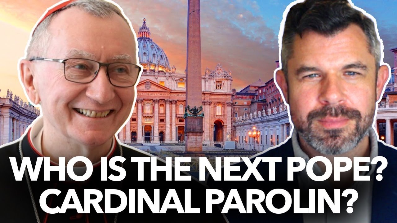Who is the Next Pope? Cardinal Parolin? - Dr. Taylor Marshall Podcast