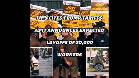 UPS cites Trump tariffs as it announces expected layoffs of 20,000 workers