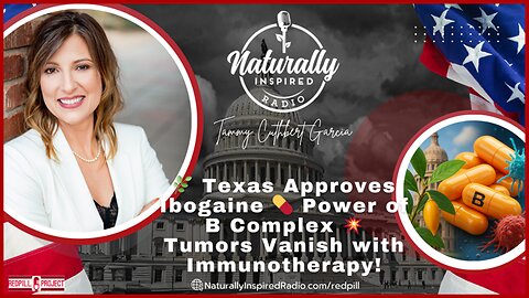 🌿 Texas Approves Ibogaine 💊 Power of B Complex 💥 Tumors Vanish with Immunotherapy!