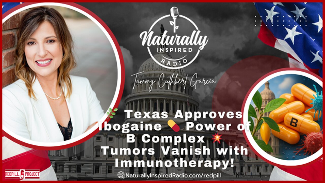🌿 Texas Approves Ibogaine 💊 Power of B Complex 💥 Tumors Vanish with Immunotherapy!