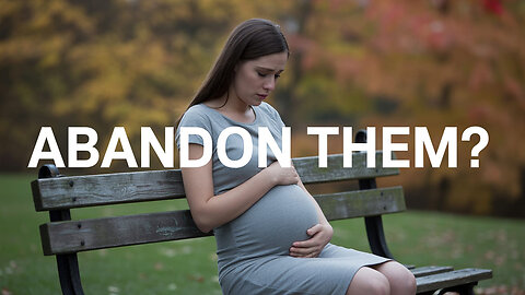 The Rant-Abandon Them?