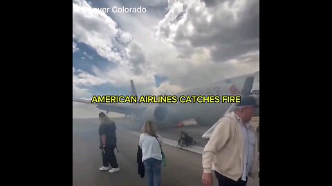 AMERICAN AIRLINES CATCHES FIRE