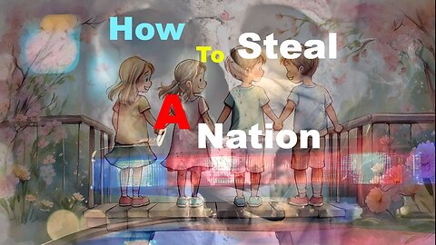 How To Steal A Nation
