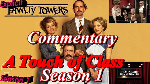 Fawlty Towers (1975) S1.E1 - TV Fanatic Commentary - Season 1
