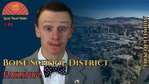 Is Boise School District Failing Its Students? | Ep 85