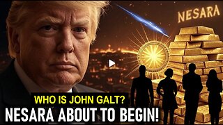 “NESARA Is REAL – And It’s TOO BIG To Hide!” & They’re TERRIFIED You’ll Find Out!” WHO IS John Galt?
