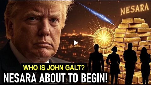 “NESARA Is REAL – And It’s TOO BIG To Hide!” & They’re TERRIFIED You’ll Find Out!” WHO IS John Galt?