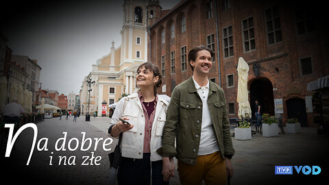 Na Dobre i Na Złe w Toruniu