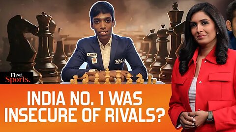 Praggnanandhaa’s Confession: Gukesh & Arjun Fueled Insecurity? |First Sports With Rupha Ramani |N18G