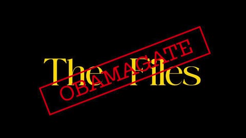The Obamagate Files are OPEN!