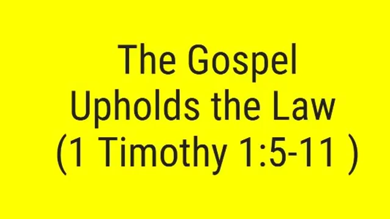 The Gospel Upholds the Law (1 Timothy 1:5-11)