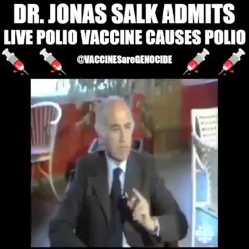 Dr. Jonas Salk Admitted - the POLIO Vaccine Caused Polio Itself