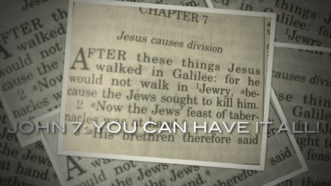 JOHN 7: YOU CAN HAVE IT ALL! (WINTER TEEN CAMP 2007)