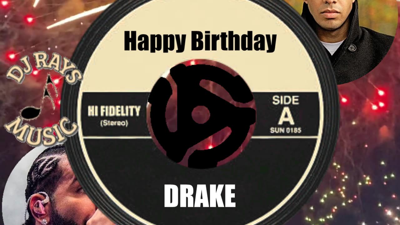 HAPPY BIRTHDAY to DRAKE