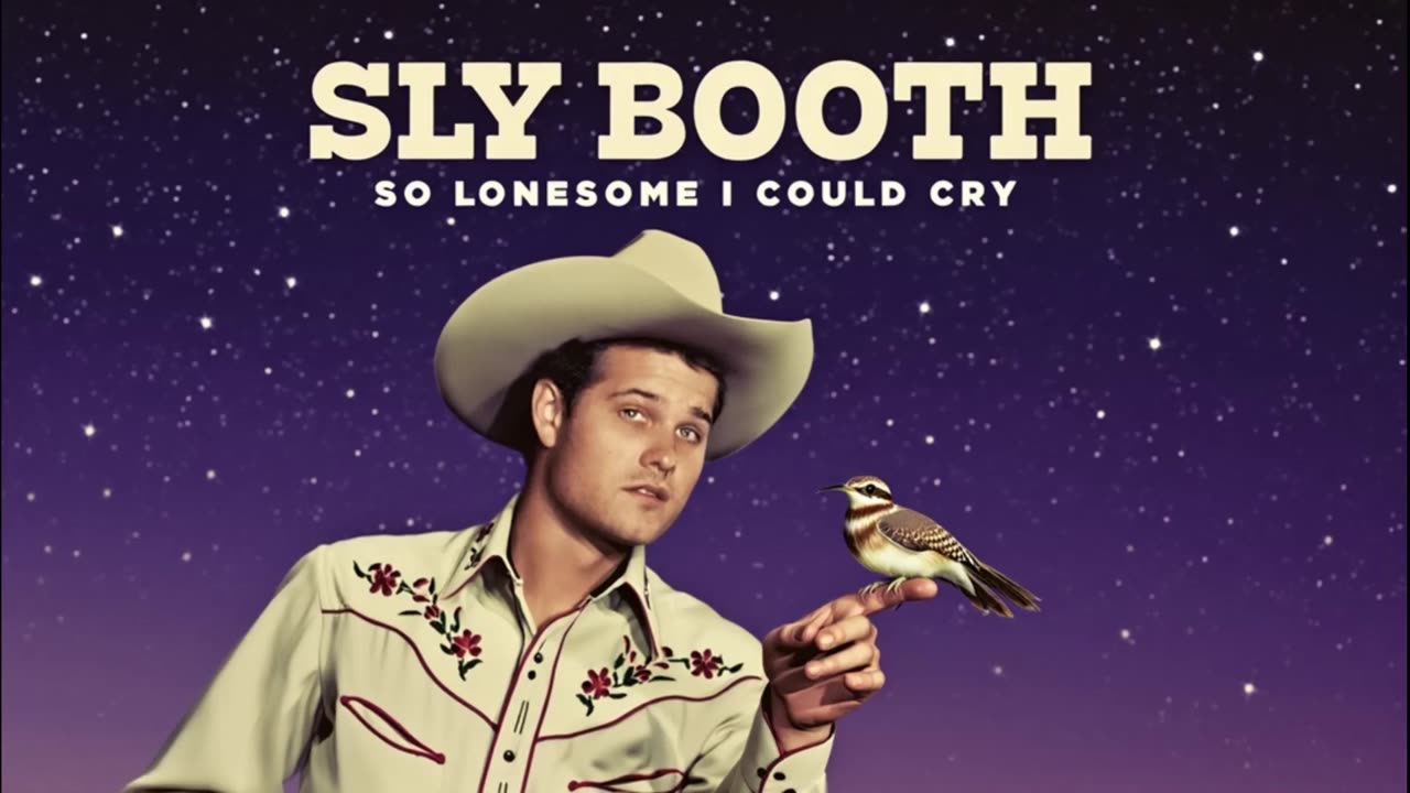 SLY BOOTH SO LONESOME I COULD CRY